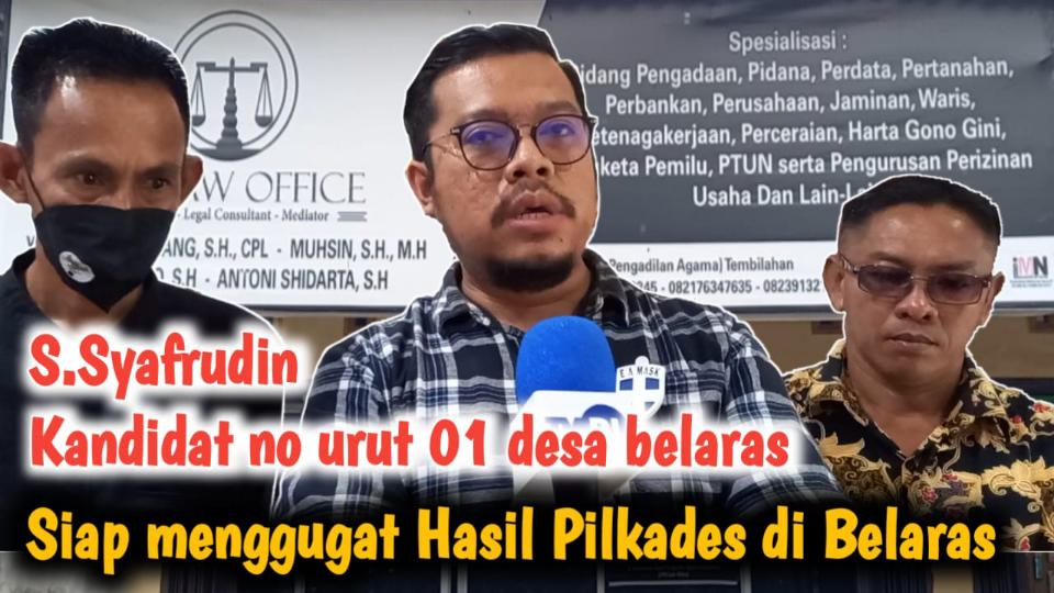 Said Saprudin Gugat Hasil Pilkades Belaras ke Meja Hijau